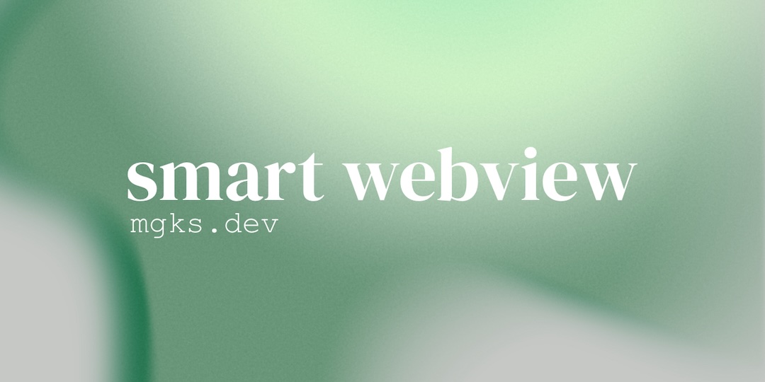 Introduction to Smart WebView